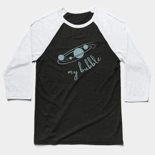 My Blue Space Bubble Baseball T-Shirt